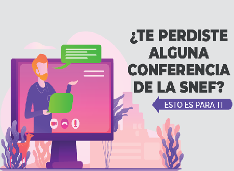 ION_Te perdiste alguna conferencia de la SNEF